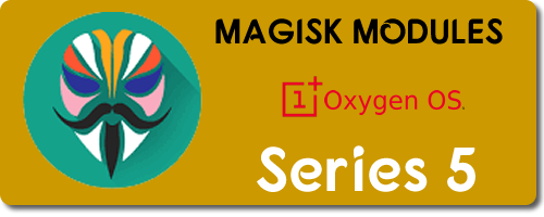 magisk modules oneplus series 5